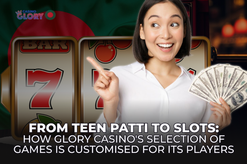 How Glory Casino’s Selection of Games is Customised for Players