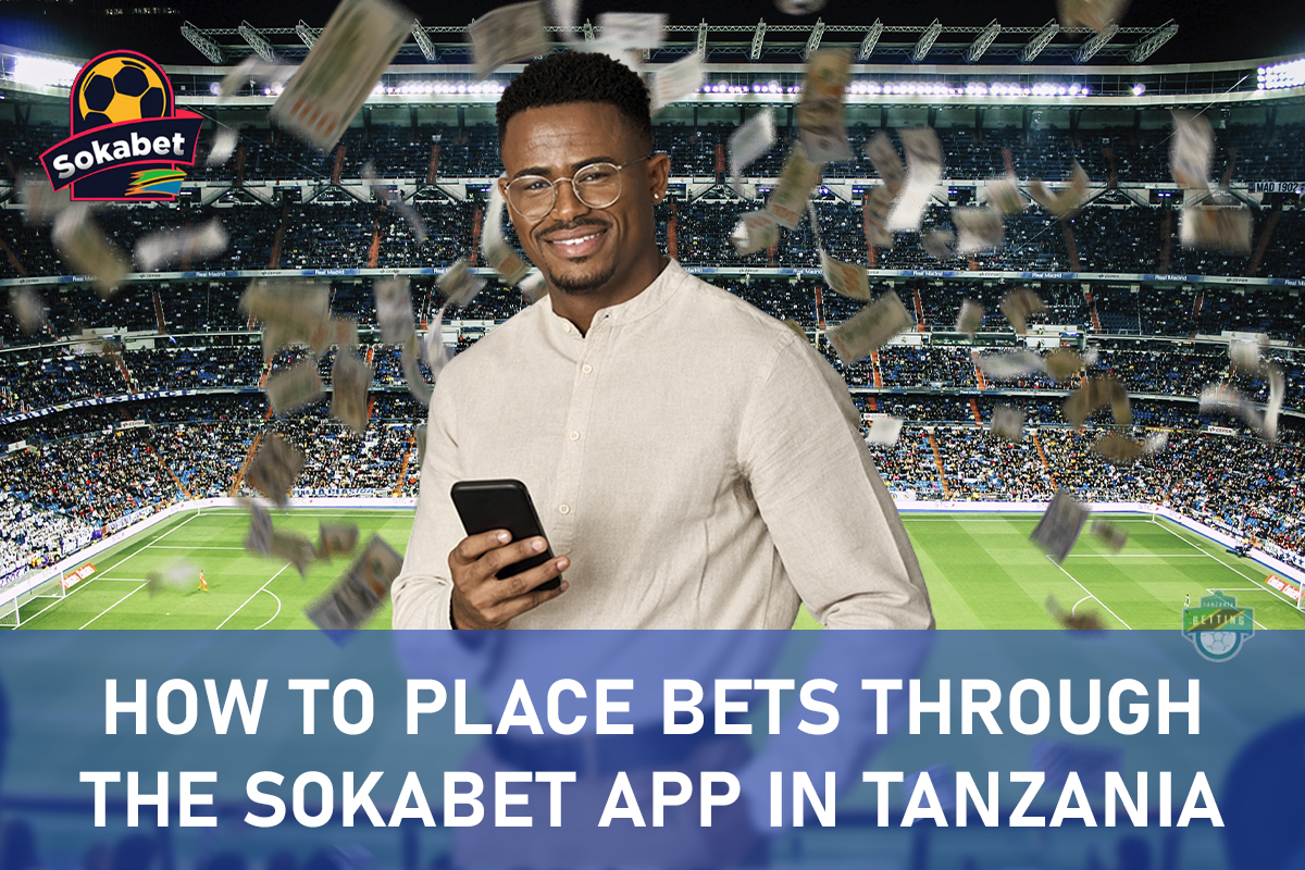 How to Place Bets Through the Sokabet App in Tanzania — Step-by-Step Instructions