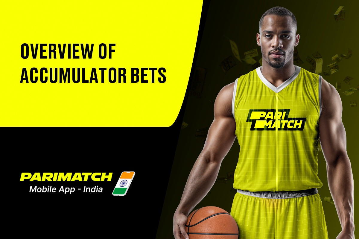 Overview of Accumulator Bets on Parimatch India